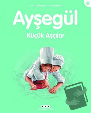 Ayşegül Küçük Aşçılar - Gilbert Delahaye - Yapı Kredi Yayınları - Fiya