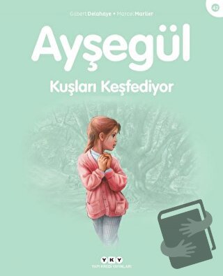 Ayşegül Kuşları Keşfediyor - Gilbert Delahaye - Yapı Kredi Yayınları -