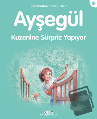 Ayşegül Kuzenine Sürpriz Yapıyor - Gilbert Delahaye - Yapı Kredi Yayın