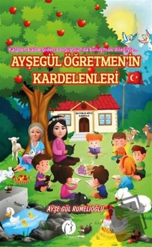 Ayşegül Öğretmen’in Kardelenleri - Ayşe Gül Rumelioğlu - Herdem Kitap 