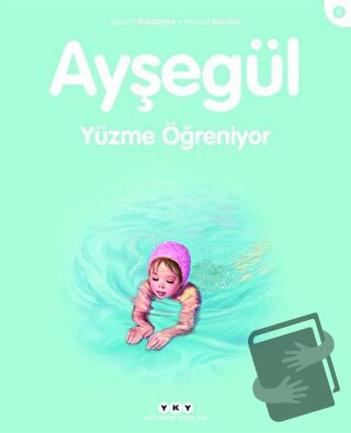 Ayşegül Yüzme Öğreniyor - Gilbert Delahaye - Yapı Kredi Yayınları - Fi