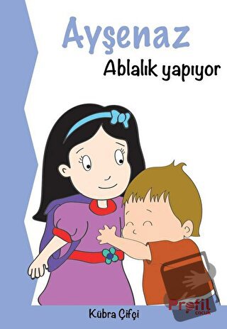 Ayşenaz Ablalık Yapıyor - Kübra Çifçi - Profil Çocuk - Fiyatı - Yoruml