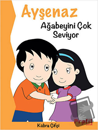 Ayşenaz Ağabeyini Çok Seviyor - Kübra Çifçi - Profil Çocuk - Fiyatı - 