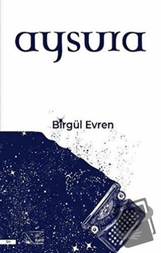 Aysura - Birgül Evren - Kuytu Yayınları - Fiyatı - Yorumları - Satın A