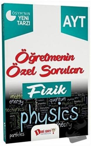 AYT Fizik 2. Fas. Öğretmenin Özel Soruları - Kolektif - Dahi Adam Yayı