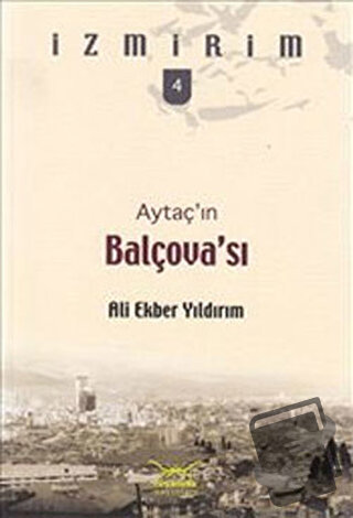 Aytaç’ın Balçovası - Ali Ekber Yıldırım - Heyamola Yayınları - Fiyatı 