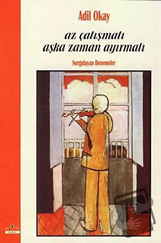 Az Çalışmalı Aşka Zaman Ayırmalı - Adil Okay - Ütopya Yayınevi - Fiyat