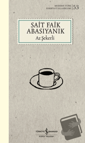 Az Şekerli - Sait Faik Abasıyanık - İş Bankası Kültür Yayınları - Fiya