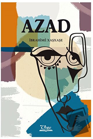 Azad - İbrahime Xaşxaşe - Vate Yayınevi - Fiyatı - Yorumları - Satın A