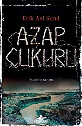 Azap Çukuru - Erik Axl Sund - Pegasus Yayınları - Fiyatı - Yorumları -