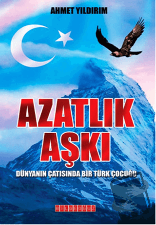 Azatlık Aşkı - Ahmet Yıldırım - Bilgeoğuz Yayınları - Fiyatı - Yorumla