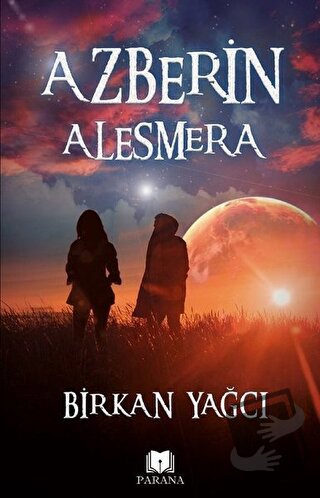 Azberin Alesmera - Birkan Yağcı - Parana Yayınları - Fiyatı - Yorumlar