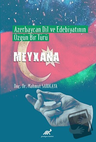 Azerbaycan Dil ve Edebiyatının Özgün Bir Türü Meyxana - Mahmut Sarıkay