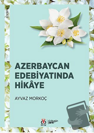 Azerbaycan Edebiyatında Hikaye - Ayvaz Morkoç - DBY Yayınları - Fiyatı