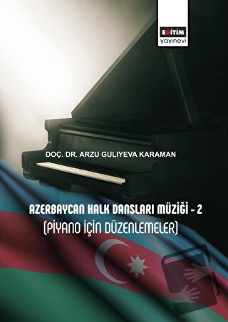 Azerbaycan Halk Dansları Müziği - 2 (Piyano İçin Düzenlemeler) - Arzu 