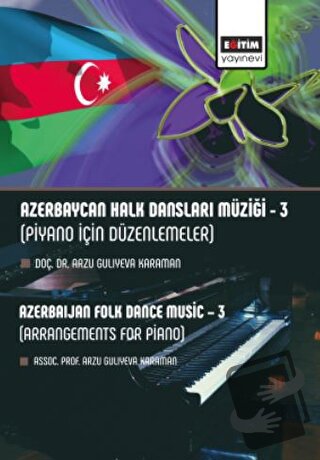 Azerbaycan Halk Dansları Müziği 3 - Arzu Gulıyeva Karaman - Eğitim Yay