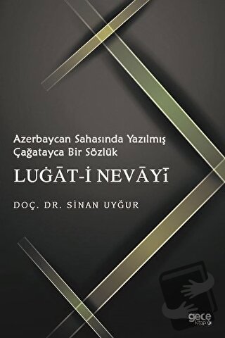 Azerbaycan Sahasında Yazılmış Çağatayca Bir Sözlük Lugat-i Nevayi - Si