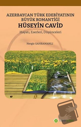 Azerbaycan Türk Edebiyatının Büyük Romantiği Hüseyin Cavid - Nergiz Ga