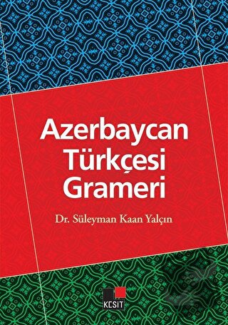 Azerbaycan Türkçesi Grameri - Süleyman Kaan Yalçın - Kesit Yayınları -