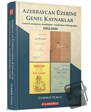 Azerbaycan Üzerine Genel Kaynaklar (1912-2020) - Cumhur Turan - Bilgeo