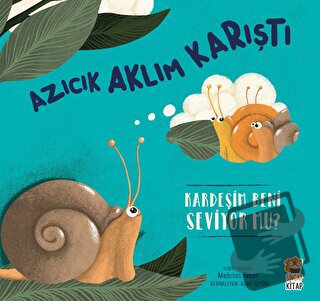 Azıcık Aklım Karıştı-Kardeşim beni Seviyor mu? - Mehmet Teber - Sincap