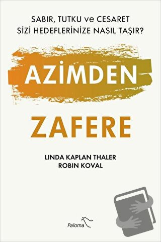 Azimden Zafere - Linda Kaplan Thaler - Paloma Yayınevi - Fiyatı - Yoru