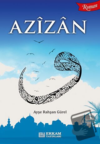 Azizan - Ayşe Ruhşan Gürel - Erkam Yayınları - Fiyatı - Yorumları - Sa