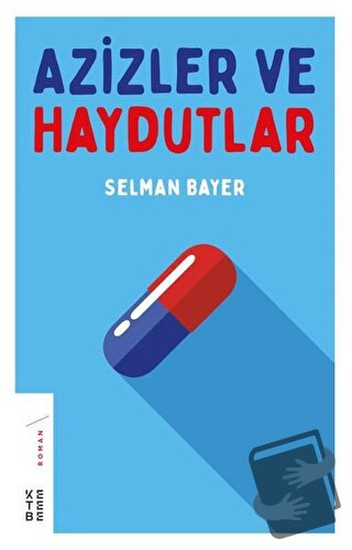 Azizler ve Haydutlar - Selman Bayer - Ketebe Yayınları - Fiyatı - Yoru