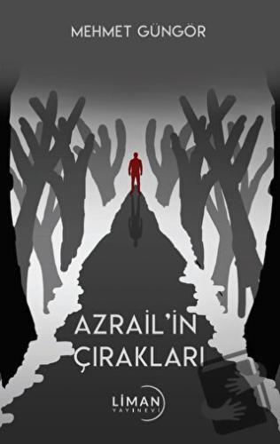 Azrail’in Çırakları - Mehmet Güngör - Liman Yayınevi - Fiyatı - Yoruml