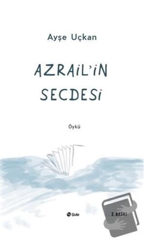 Azrail’in Secdesi - Ayşe Uçkan - Şule Yayınları - Fiyatı - Yorumları -