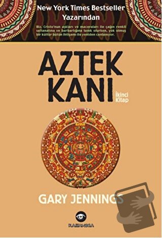 Aztek Kanı : İkinci Kitap - Gary Jennings - Kassandra Yayınları - Fiya