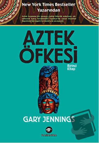 Aztek Öfkesi 1 - Gary Jennings - Kassandra Yayınları - Fiyatı - Yoruml