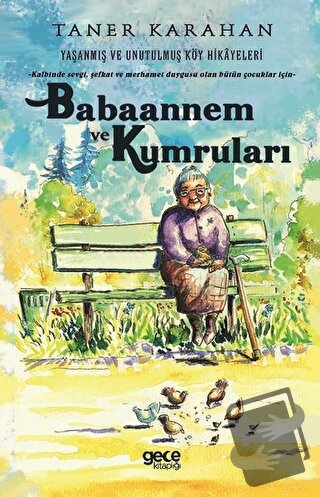 Babaannem ve Kumruları - Yaşanmış ve Unutulmuş Köy Hikayeleri - Taner 