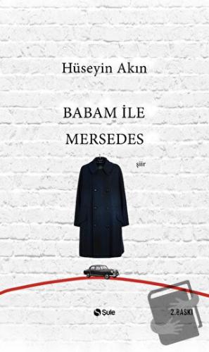 Babam ile Mersedes - Hüseyin Akın - Şule Yayınları - Fiyatı - Yorumlar