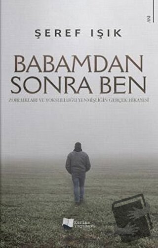 Babamdan Sonra Ben - Şeref Işık - Karina Yayınevi - Fiyatı - Yorumları