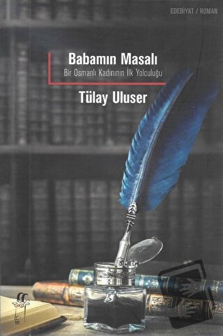 Babamın Masalı - Tülay Uluser - Oğlak Yayıncılık - Fiyatı - Yorumları 