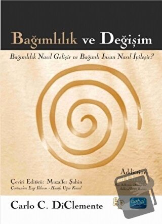 Bağımlılık ve Değişim - Carlo C. Diclemente - Nobel Akademik Yayıncılı