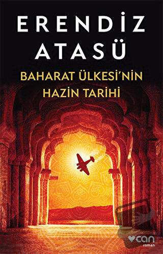 Baharat Ülkesi'nin Hazin Tarihi - Erendiz Atasü - Can Yayınları - Fiya