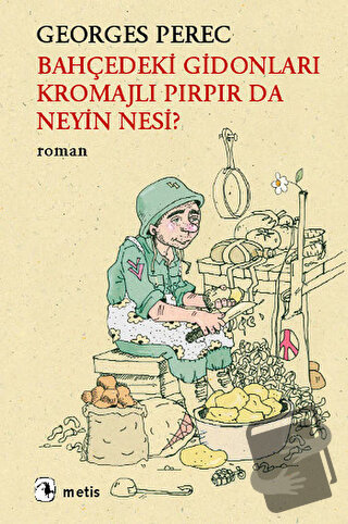 Bahçedeki Gidonları Kromajlı Pırpır da Neyin Nesi? - Georges Perec - M