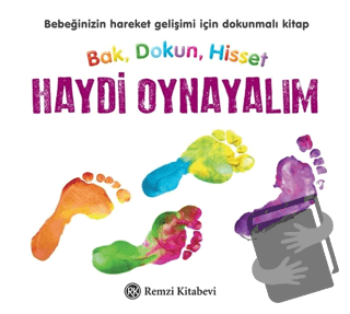 Bak, Dokun, Hisset: Haydi Oynayalım (Ciltli) - Kolektif - Remzi Kitabe