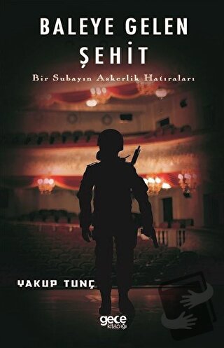 Baleye Gelen Şehit - Yakup Tunç - Gece Kitaplığı - Fiyatı - Yorumları 