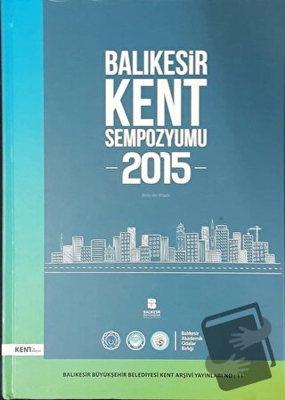 Balıkesir Kent Sempozyumu 2015 Bildiriler Kitabı (Ciltli) - Kolektif -