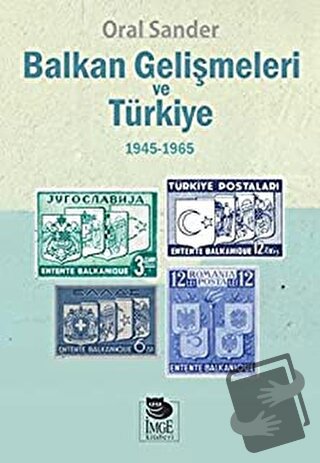 Balkan Gelişmeleri ve Türkiye - Oral Sander - İmge Kitabevi Yayınları 