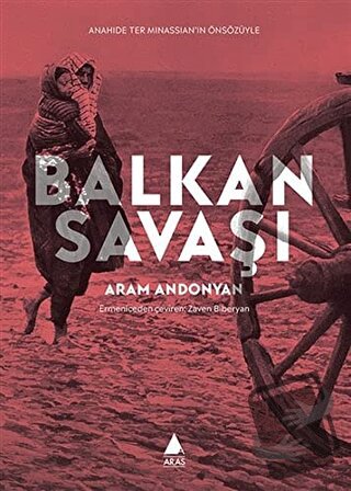 Balkan Savaşı - Aram Andonyan - Aras Yayıncılık - Fiyatı - Yorumları -