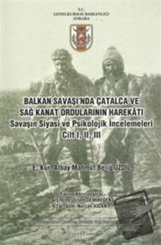 Balkan Savaşı'nda Çatalca ve Sağ Kanat Ordularının Harekatı Savaşın Si