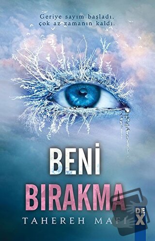 Bana Dokunma 2: Beni Bırakma (Ciltli) - Tahereh Mafi - Dex Yayınevi - 