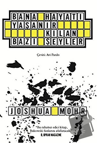 Bana Hayatı Yaşanır Kılan Bazı Şeyler - Joshua Mohr - Aylak Kitap - Fi