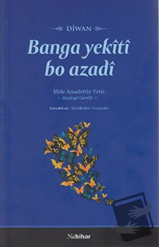 Banga Yekiti Bo Azadi - Mele Amadettin Yetiz - Nubihar Yayınları - Fiy