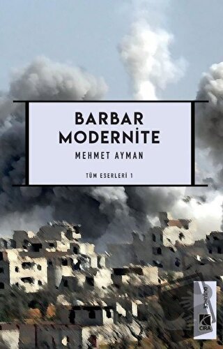 Barbar Modernite - Mehmet Ayman - Çıra Yayınları - Fiyatı - Yorumları 