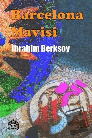 Barcelona Mavisi - İbrahim Berksoy - Kekeme Yayınları - Fiyatı - Yorum